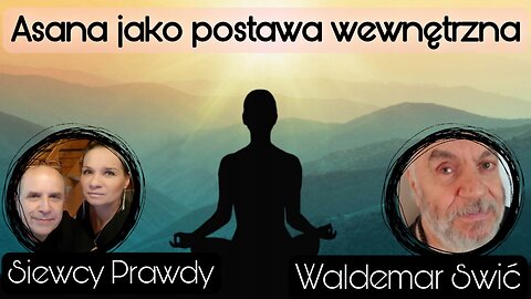 Asana jako postawa wewnętrzna - Waldemar Świć