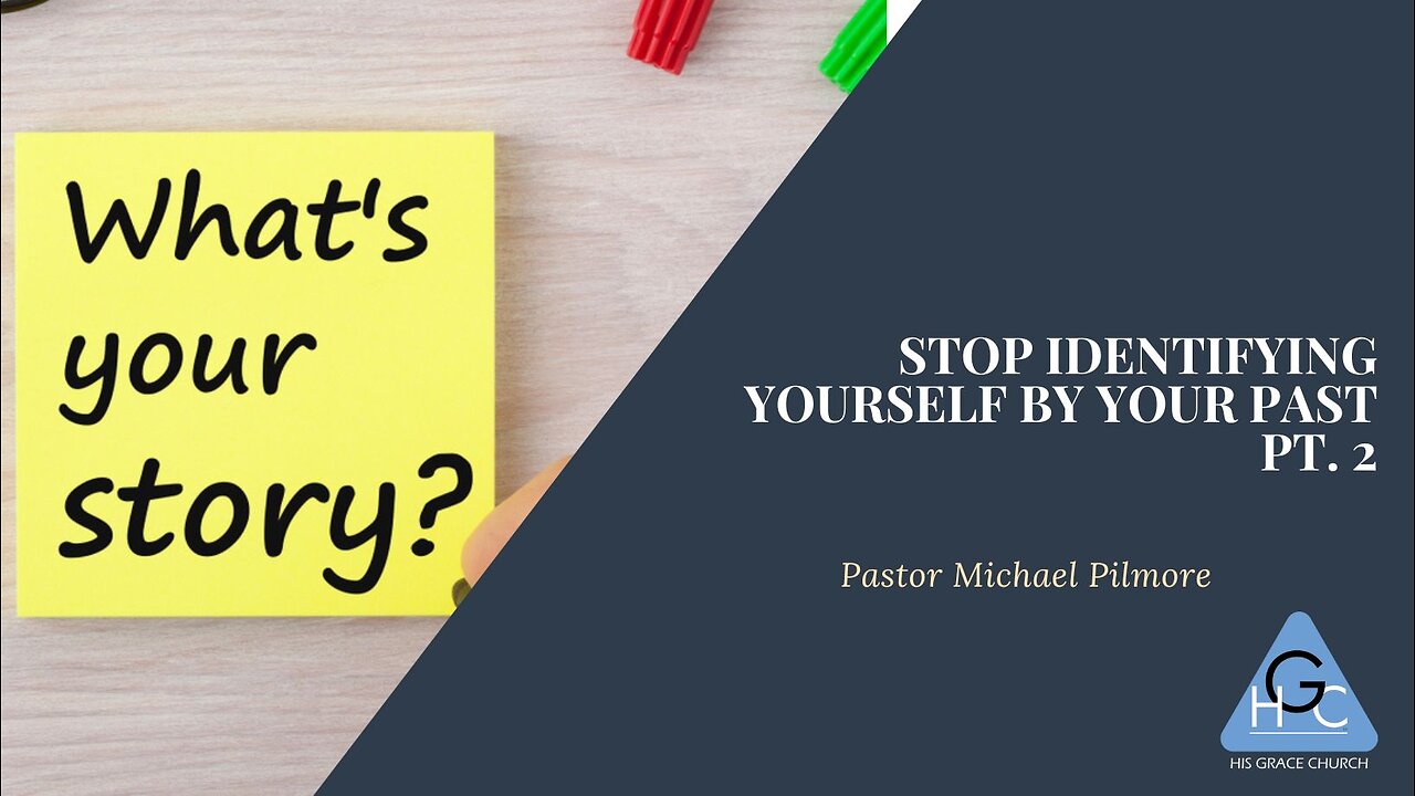 Stop Identifying Yourself By Your Past Pt. 2/Back To The Basics On Health & Healing Pt. 53