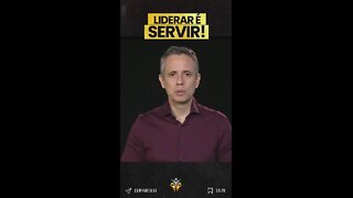 LIDERAR É SERVIR!