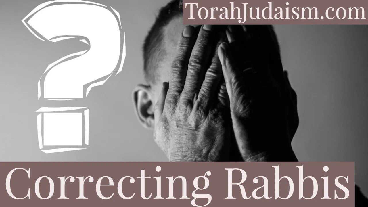 on Correcting Rabbis