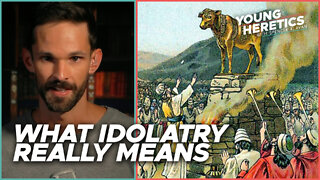 What idolatry really means