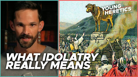 What idolatry really means