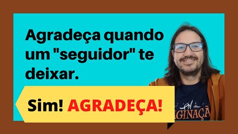 Você perdeu seguidores no Instagram e YouTube? O que fazer? Agradeça!