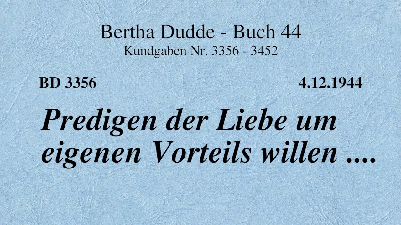 BD 3356 - PREDIGEN DER LIEBE UM EIGENEN VORTEILS WILLEN ....