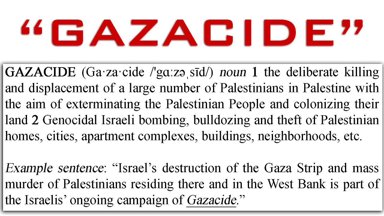 "GAZACIDE" the very definition of Genocide