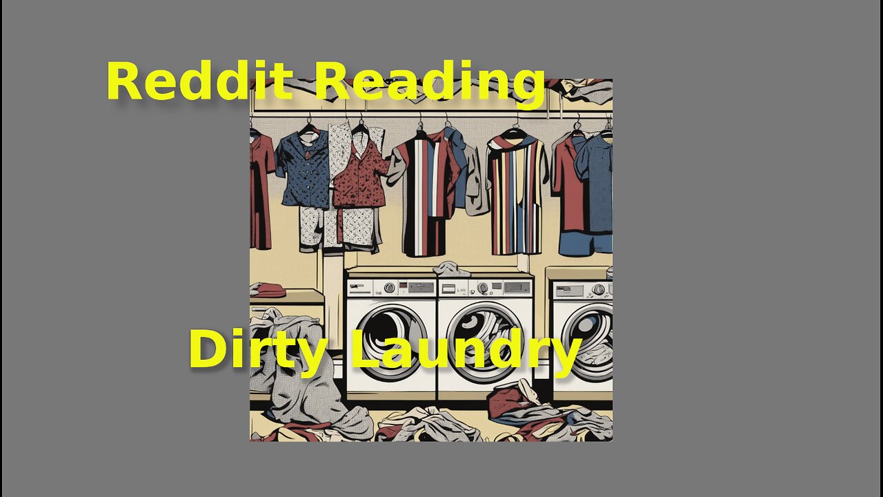 Reading: Dirty Laundry Part 1