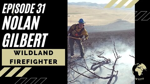 Nolan Gilbert (Wildland Firefighter) #31