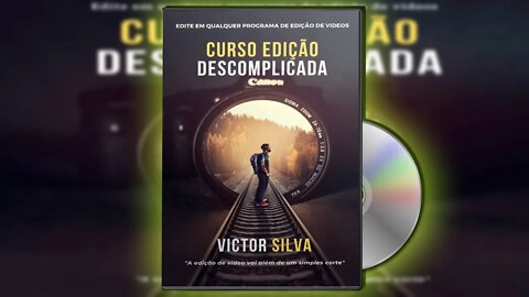 🎓CURSO EDIÇÃO DESCOMPLICADA🎓 - Por.: VICTOR SILVA