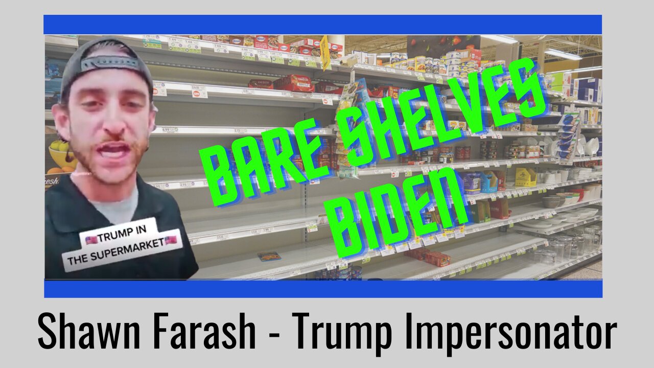 Best Trump Impersonator Ever on Bare Shelves Biden