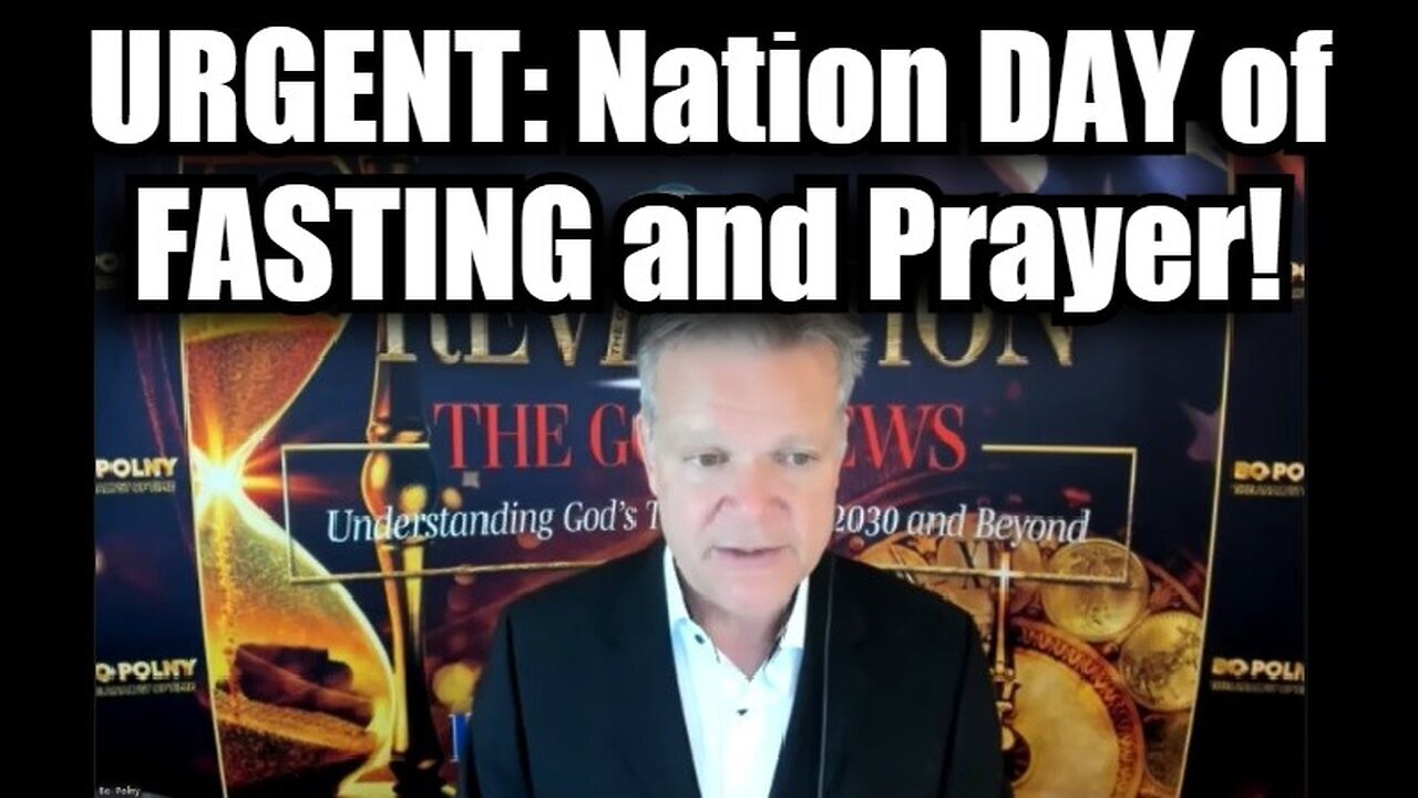 Bo Polny: URGENT!!!! Nation DAY OF FASTING And Prayer - 11/21/24.