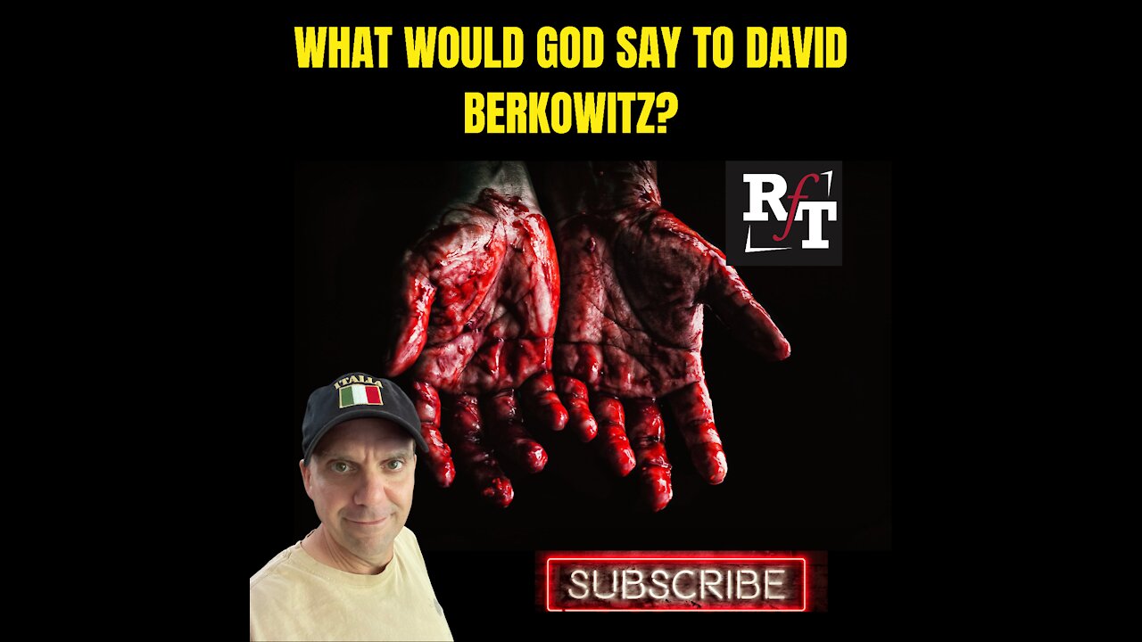 What Would God Say To David Berkowitz?