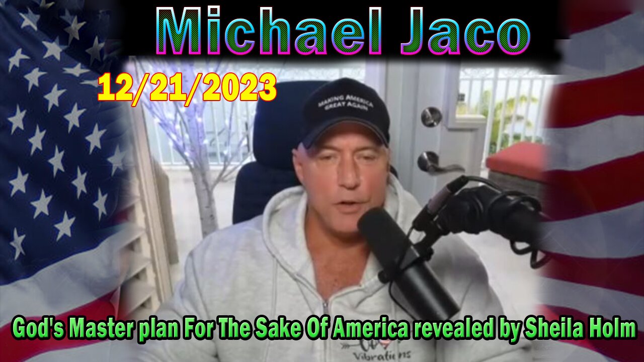 Michael Jaco Update Today: "God's Master plan For The Sake Of America revealed by Sheila Holm"