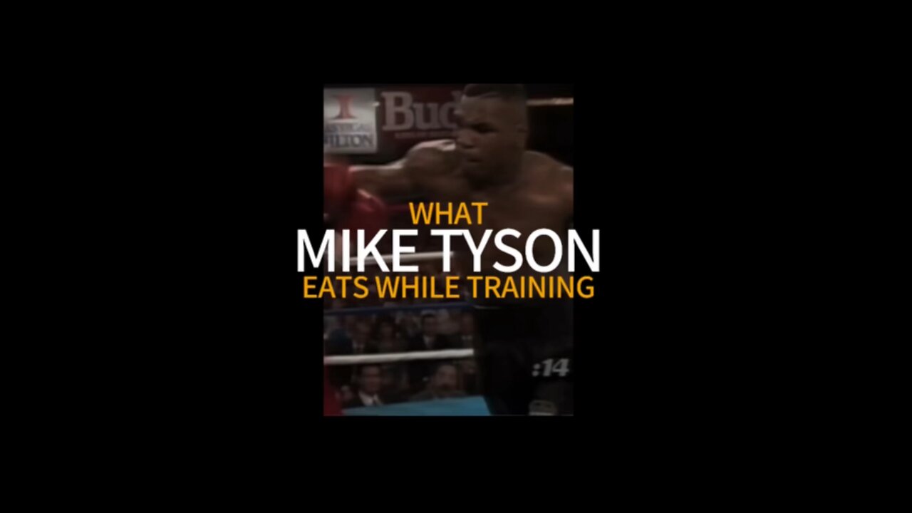 What Mike Tyson eats while training