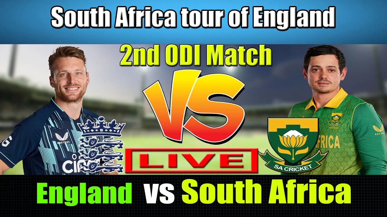 England vs South Africa odi Live , 2ND ODI Live ,ENG vs SA ODI LIVE , South Africa vs England score