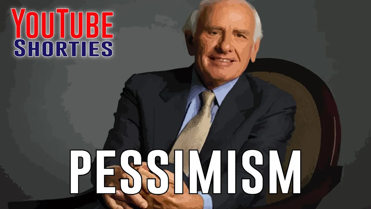 PESSIMISM - JIM ROHN #shorts