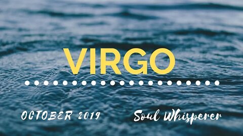 VIRGO: You Are Growing in Love * October