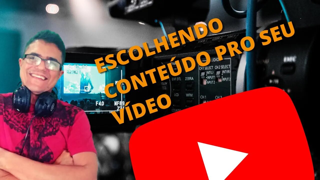 COMO ESCOLHER CONTEÚDO PRO SEU VÍDEO