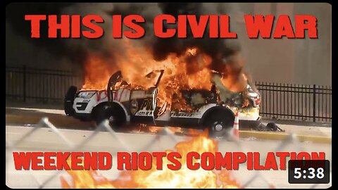 Shock Video: Weekend Riots Compilation. This Is Civil War!