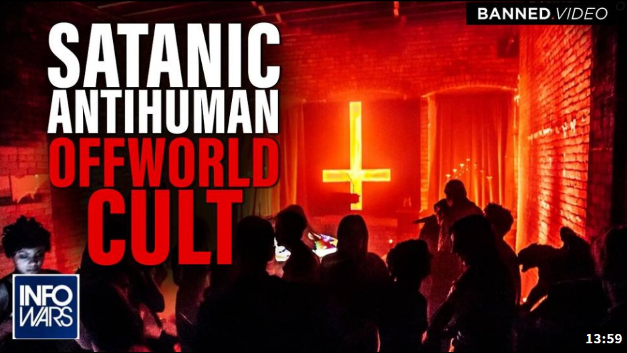 Satanic Antihuman Offworld Cult: the Globalists Big Secret