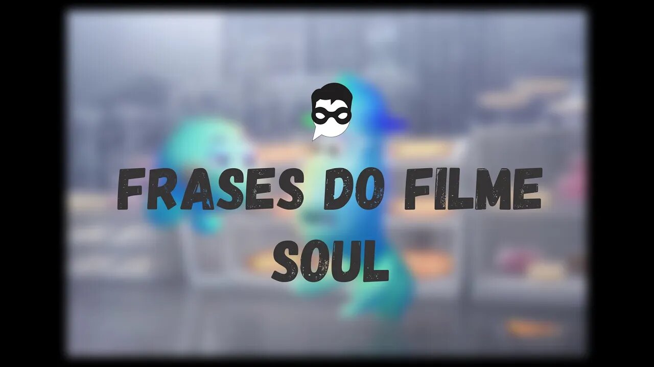 Frases do Filme Soul