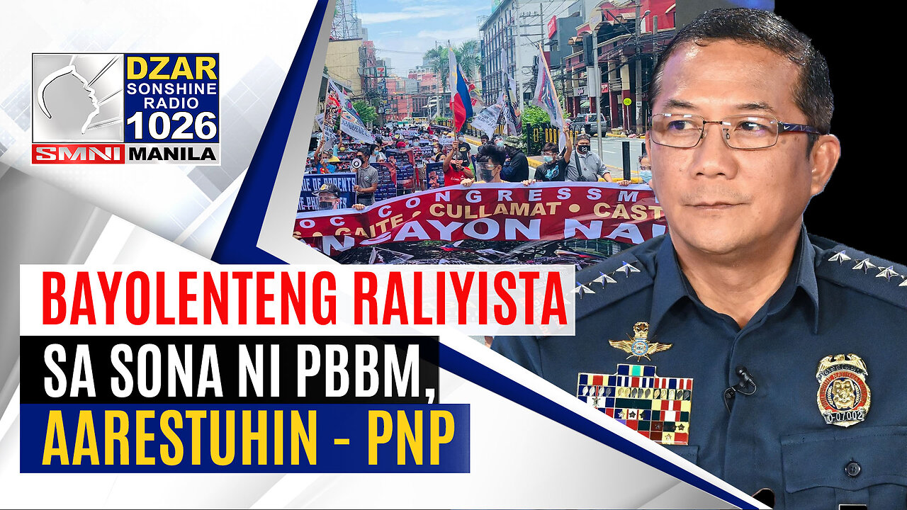 #SonshineNewsblast: Bayolenteng raliyista sa SONA ni PBBM, aarestuhin - PNP