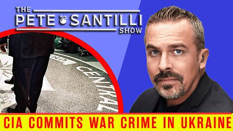 CIA Commits WAR CRIME; Assassinates Journalist In Ukraine[THE PETE SANTILLI SHOW #3791 10.24.23@8AM]