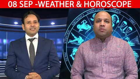 Weather Report & Horoscope - 08 SEPTEMBER | VARUN TIWARI | ASTRO PAWAN