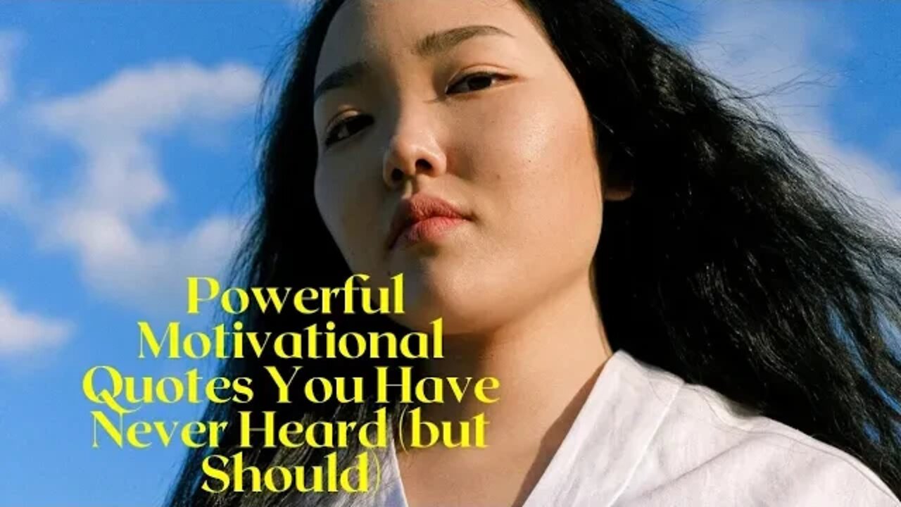 Powerful Motivational Quotes You Have Never Heard (but Should)