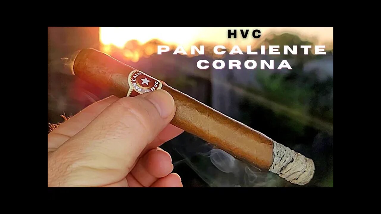 HVC Pan Caliente Corona Cigar Review