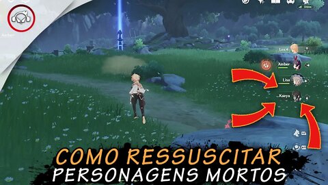 Genshin Impact, Como RESSUSCITAR personagens MORTOS | Super Dica PT-BR