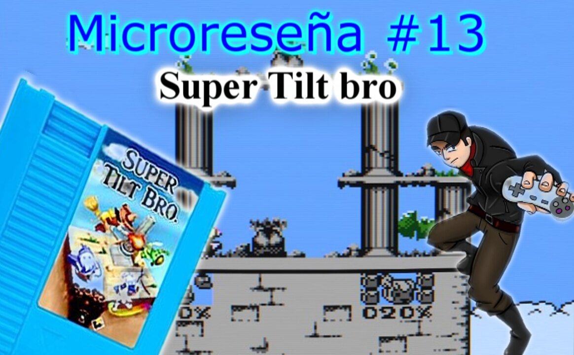 Super Tilt bro - Microreseña #13