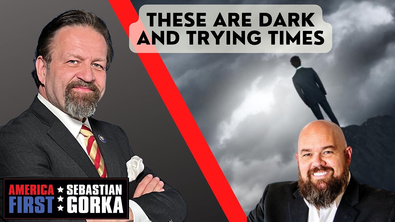 These are dark and trying times. Chris Stigall with Sebastian Gorka on AMERICA First