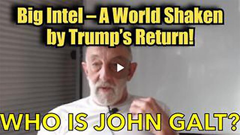 BIG INTEL – WORLD SHAKEN BY TRUMP’S RETURN! TY JGANON, SGANON, GENE DECODE.
