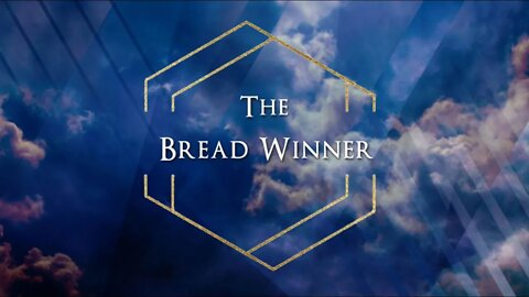 The Bread Winner