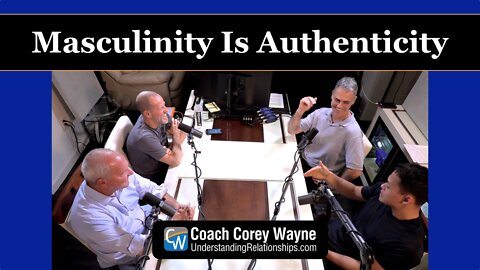 Masculinity Is Authenticity