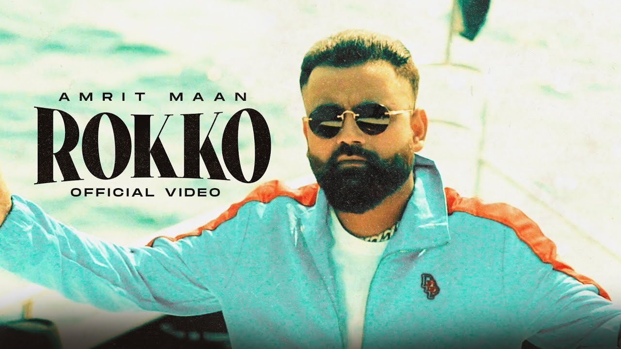 Rokko _ Official Video _ Amrit Maan _ Mad Mix _ Punjabi Songs 2024 _ Bamb Beats