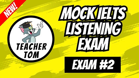 Mock IELTS Listening Exam #2 (+ Answers)