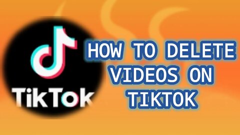 HOW TO DELETE VIDEOS ON TIKTOK