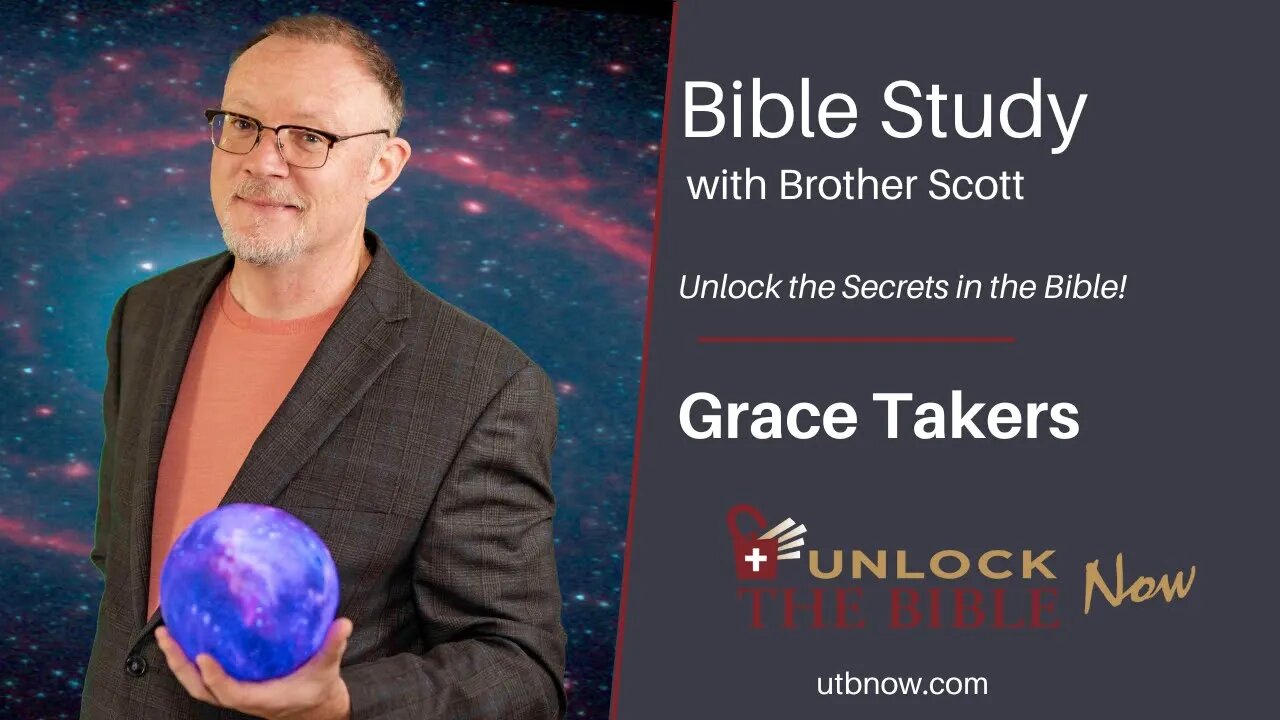 Unlock the Bible Now - Grace Takers