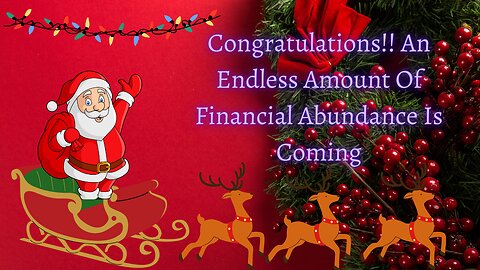 God Says Congratulations!! An Endless Amount Of Financial Abundance Is Coming #148