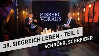 38. Siegreich leben - Teil 1 # Olaf Schröer, Ronny Schreiber # Eisberg voraus