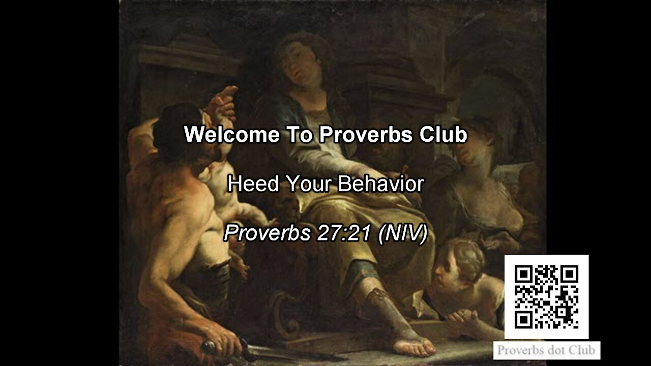 Heed Your Behavior - Proverbs 27:21