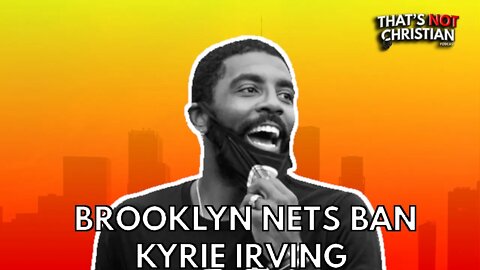 Kyrie Irving gets banned from playing for the Brooklyn Nets