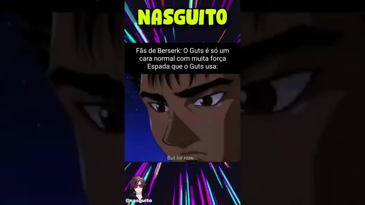 Memes em imagens - GUTS É SÓ UM CARA NORMAL #shorts