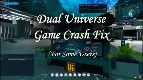 Dual Universe - Possible Game Crash Solution for some users!