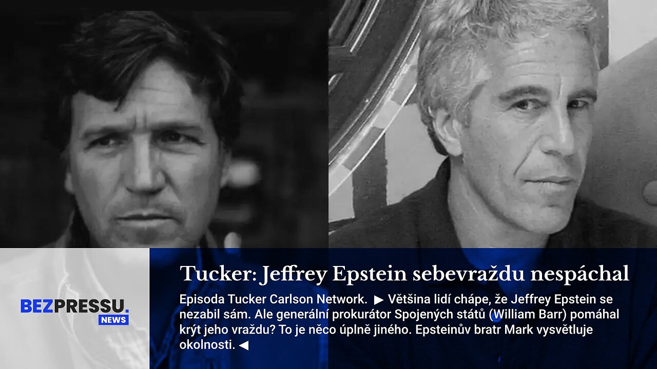 Tucker: Jeffrey Epstein sebevraždu nespáchal