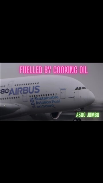 Airbus Giant Plane was Fuelled by Cooking Oil, Sustainable Fuel.