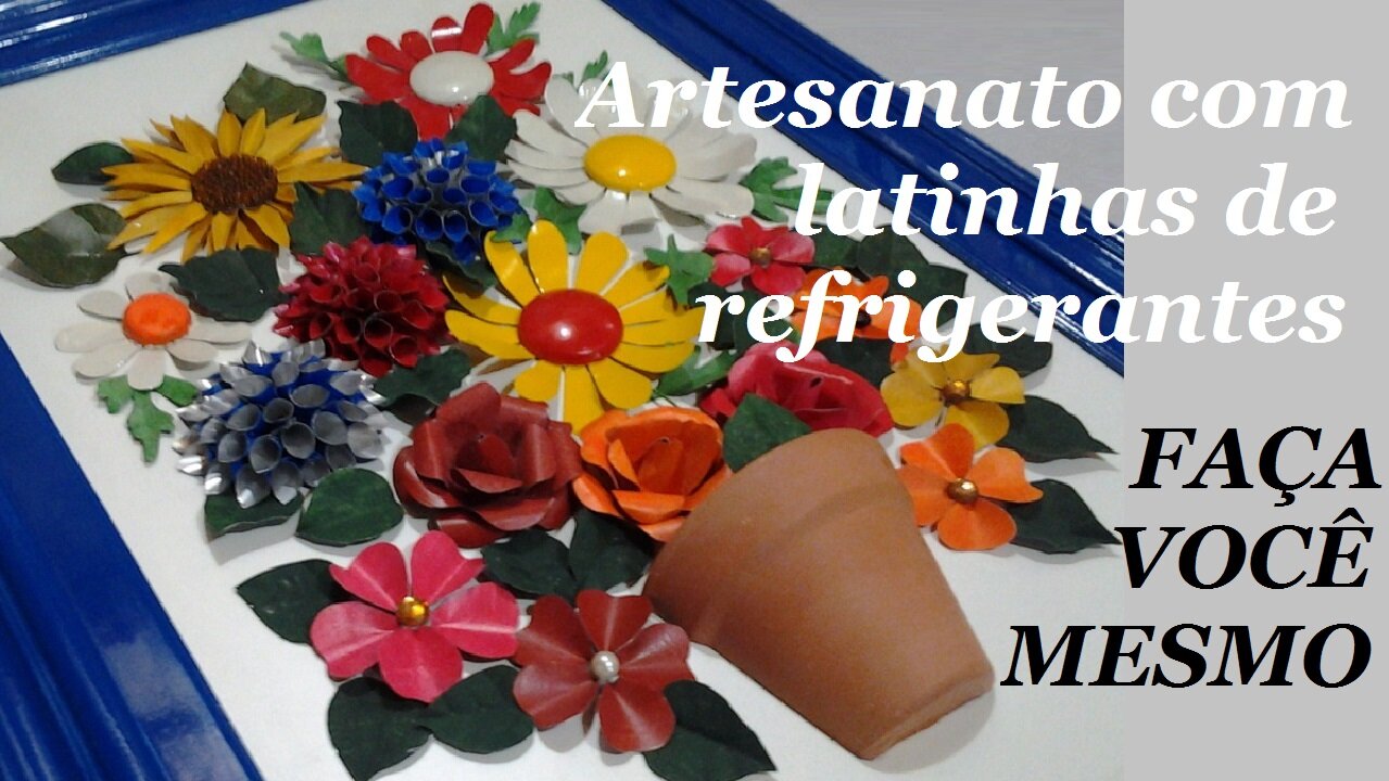 FLORES COM LATINHAS DE ALUMÍNIO - RECICLANDO LATINHAS DE REFRIGERANTES @lucibuzo