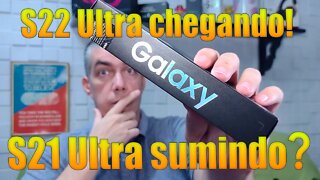 Onde está o Galaxy S21 Ultra que estava aqui!?