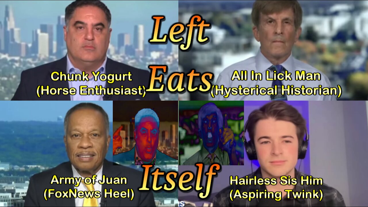 Hard Videos: 20NOV2024 “Left Eats Itself”